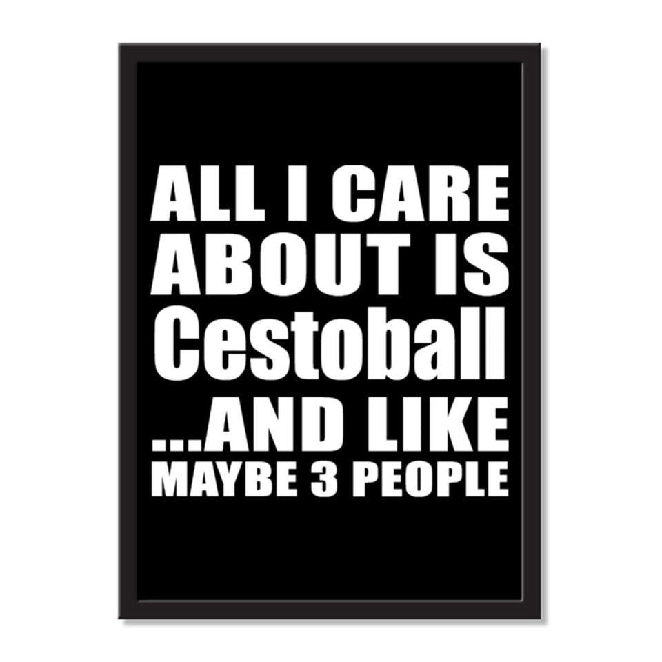 All I Care About Is Cestoball And Like Maybe 3 People - Portrait Frame Photo Tile