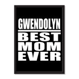 Gwendolyn Best Mom Ever - Portrait Frame Photo Tile