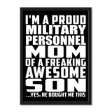 I'm A Proud Military Personnel Mom Of A Freaking Awesome Son, He Bought Me This - Portrait Frame Photo Tile