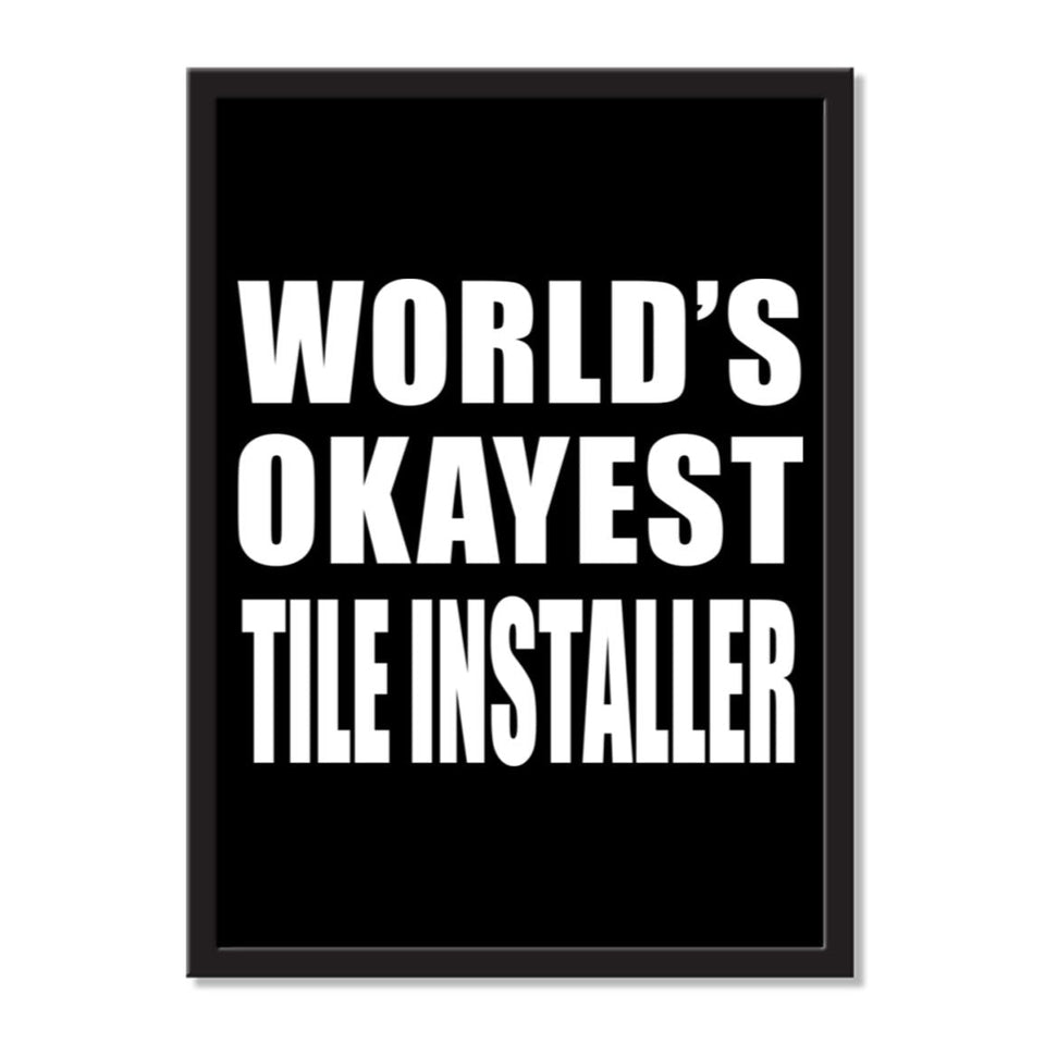 World's Okayest Tile Installer - Portrait Frame Photo Tile