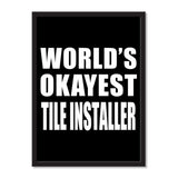 World's Okayest Tile Installer - Portrait Frame Photo Tile