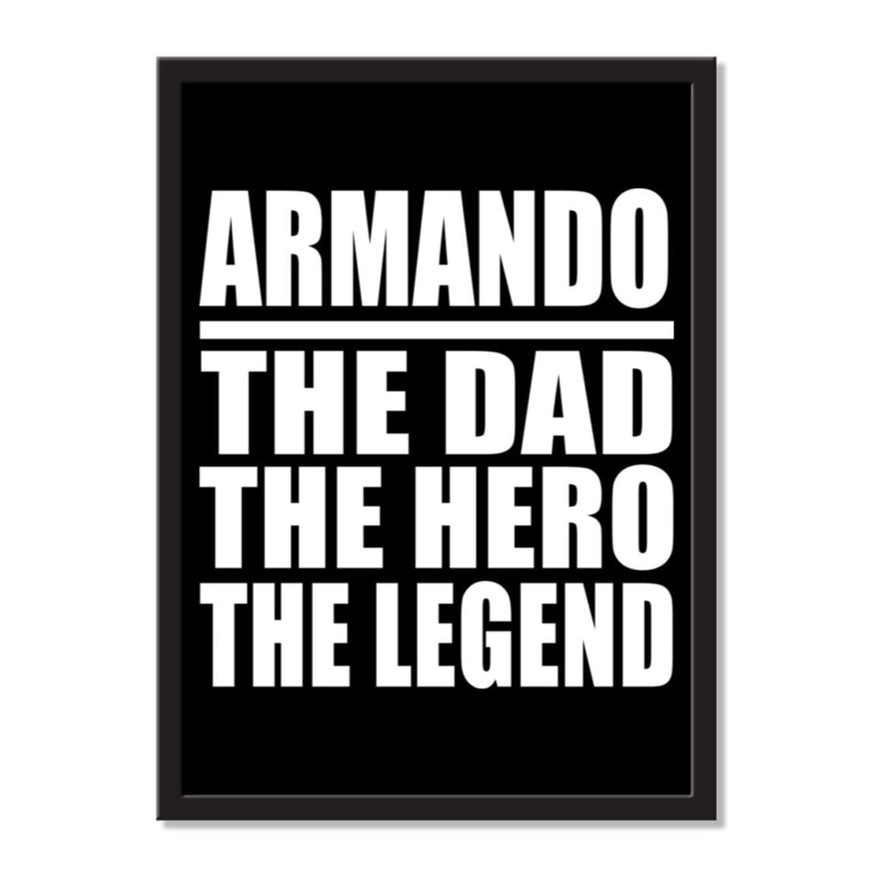 Armando The Dad The Hero The Legend - Portrait Frame Photo Tile