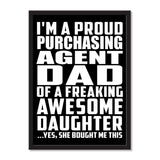 I'm A Proud Purchasing Agent Dad Of A Freaking Awesome Daughter, She Bought Me This - Portrait Frame Photo Tile