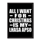 All I Want For Christmas Is My Lhasa Apso - Portrait Frame Photo Tile