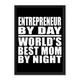 Entrepreneur By Day World's Best Mom By Night - Portrait Frame Photo Tile