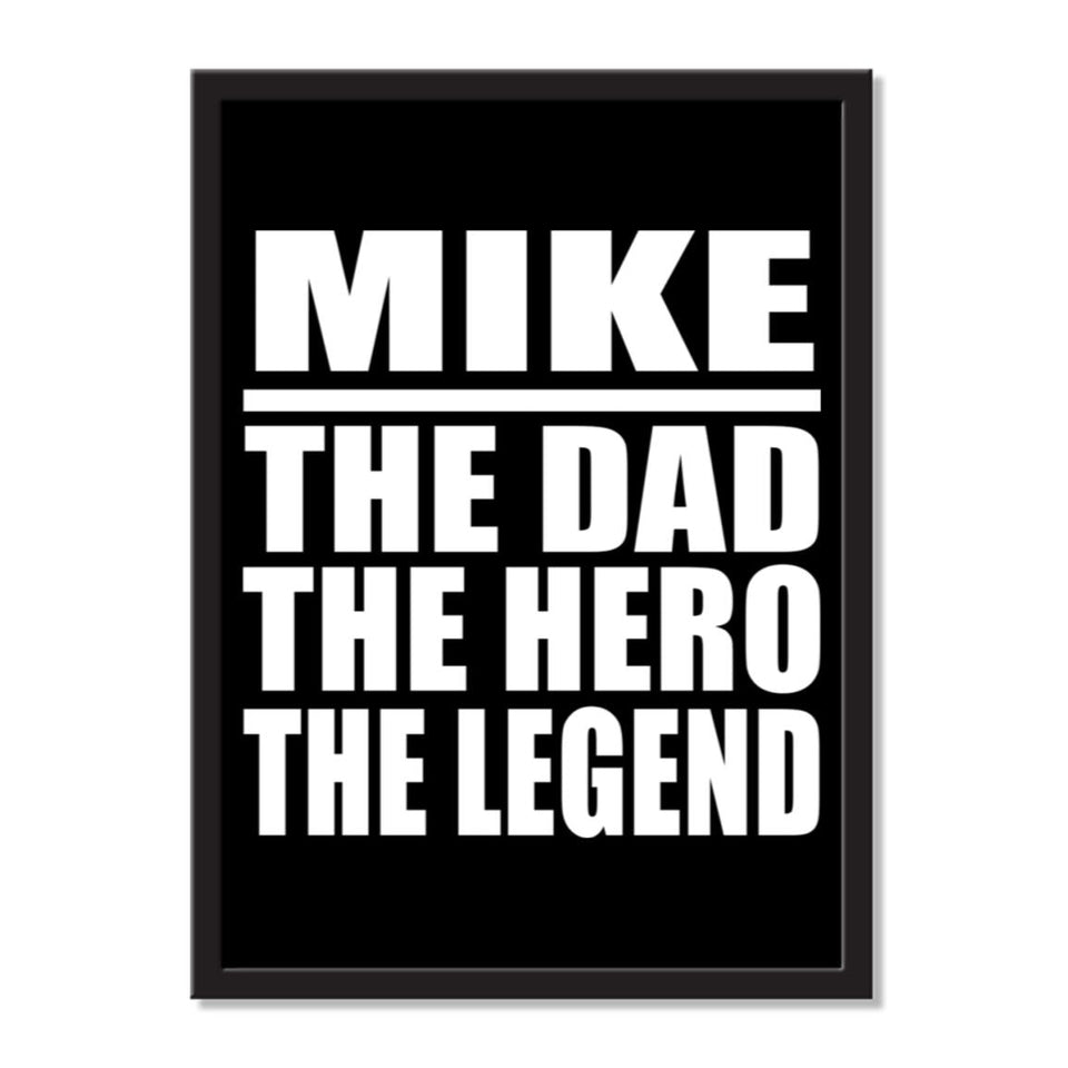 Mike The Dad The Hero The Legend - Portrait Frame Photo Tile