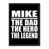 Mike The Dad The Hero The Legend - Portrait Frame Photo Tile