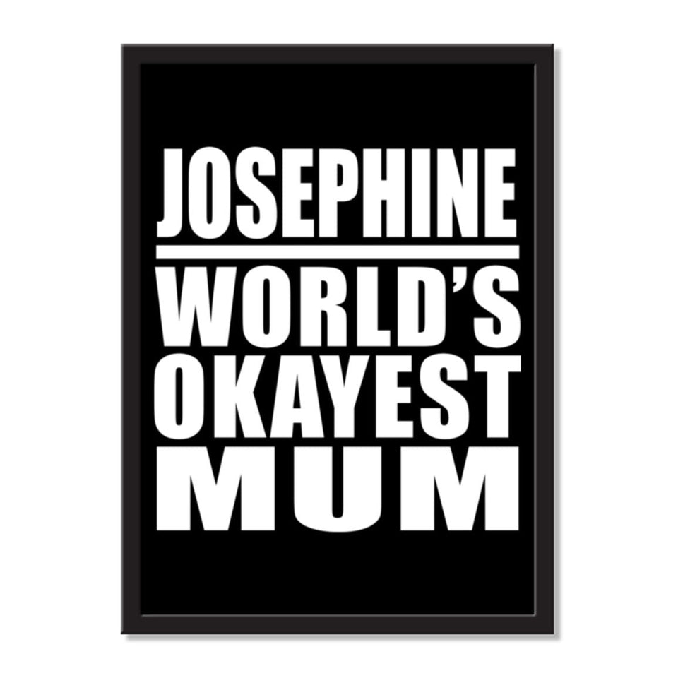 Josephine World's Okayest Mum - Portrait Frame Photo Tile