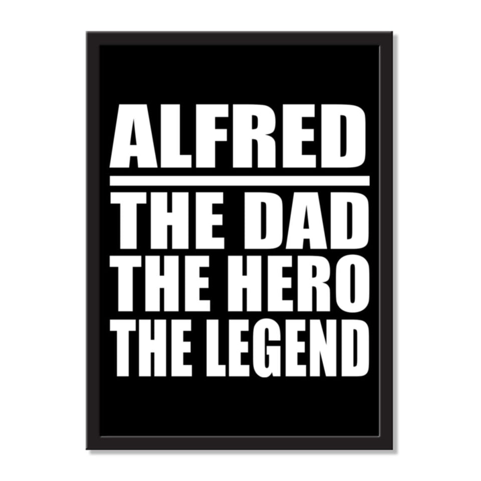 Alfred The Dad The Hero The Legend - Portrait Frame Photo Tile