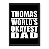 Thomas World's Okayest Dad - Portrait Frame Photo Tile