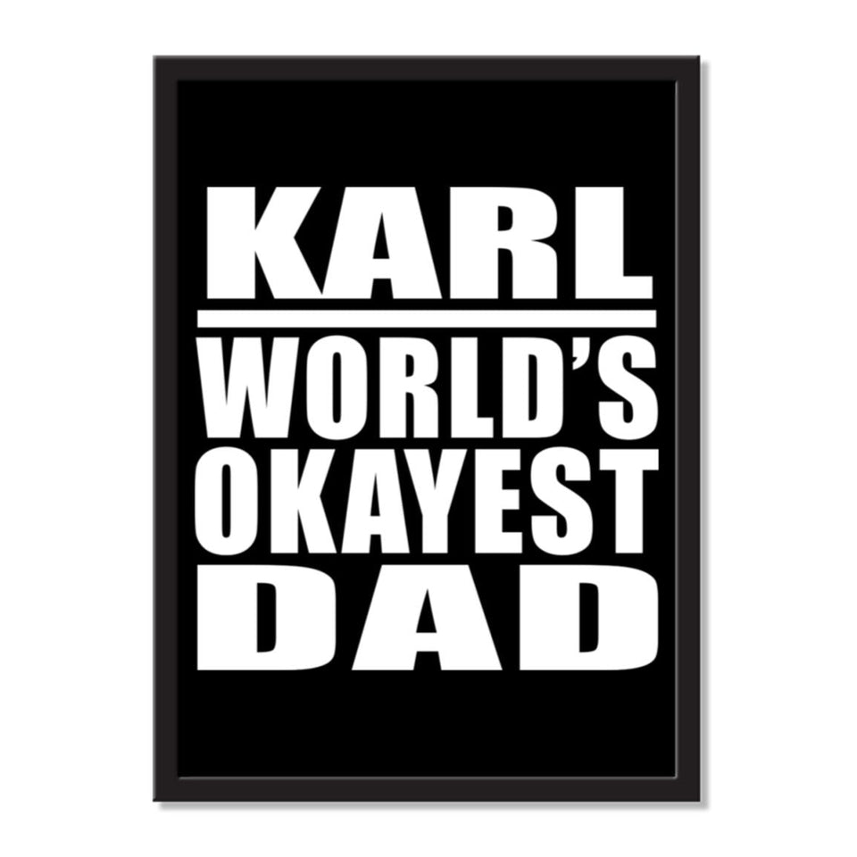 Karl World's Okayest Dad - Portrait Frame Photo Tile