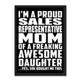 I'm A Proud Sales Representative Mom Of A Freaking Awesome Daughter, She Bought Me This - Portrait Frame Photo Tile