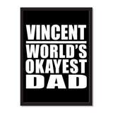 Vincent World's Okayest Dad - Portrait Frame Photo Tile