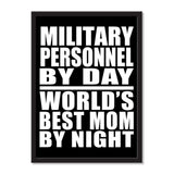 Military Personnel By Day World's Best Mom By Night - Portrait Frame Photo Tile