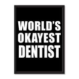 World's Okayest Dentist - Portrait Frame Photo Tile