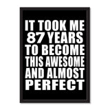 It Took Me 87 Years To Become This Awesome And Almost Perfect - Portrait Frame Photo Tile