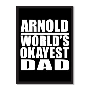 Arnold World's Okayest Dad - Portrait Frame Photo Tile