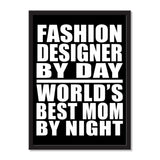 Fashion Designer By Day World's Best Mom By Night - Portrait Frame Photo Tile