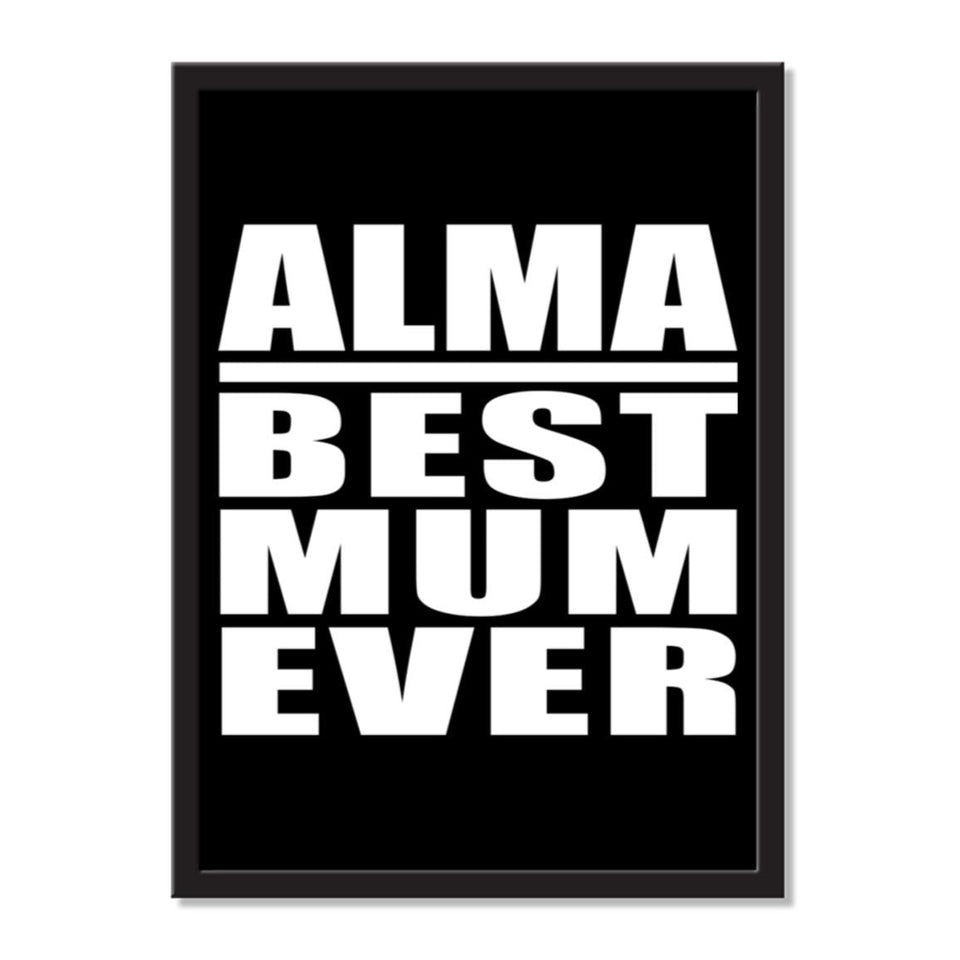Alma Best Mum Ever - Portrait Frame Photo Tile