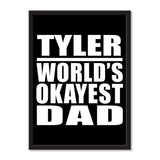 Tyler World's Okayest Dad - Portrait Frame Photo Tile