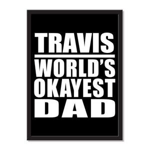 Travis World's Okayest Dad - Portrait Frame Photo Tile