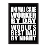 Animal Care Worker By Day World's Best Dad By Night - Portrait Frame Photo Tile