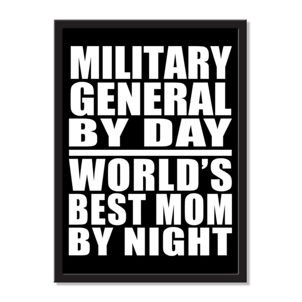Military General By Day World's Best Mom By Night - Portrait Frame Photo Tile