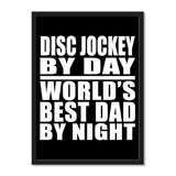 Disc Jockey By Day World's Best Dad By Night - Portrait Frame Photo Tile