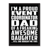 I'm A Proud Event Coordinator Dad Of A Freaking Awesome Daughter, She Bought Me This - Portrait Frame Photo Tile
