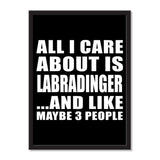 All I Care About Is Labradinger And Like Maybe 3 People - Portrait Frame Photo Tile