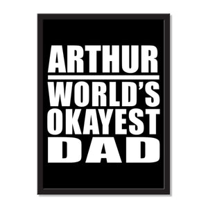 Arthur World's Okayest Dad - Portrait Frame Photo Tile