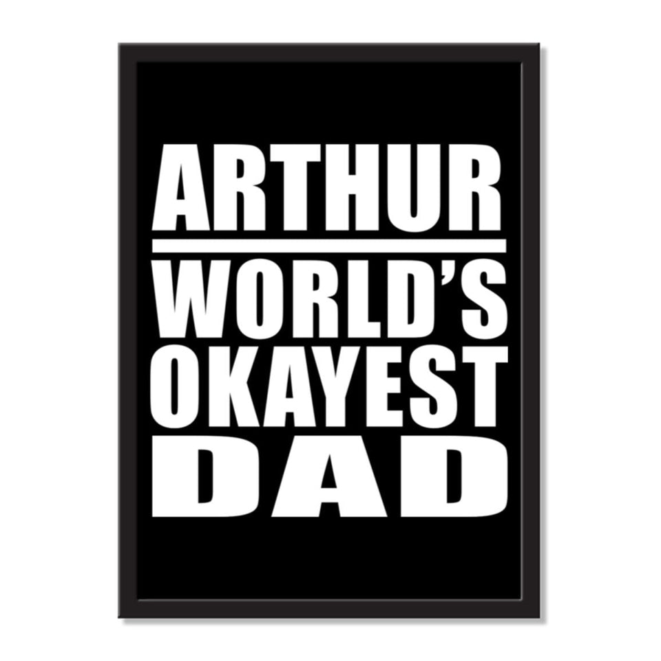 Arthur World's Okayest Dad - Portrait Frame Photo Tile