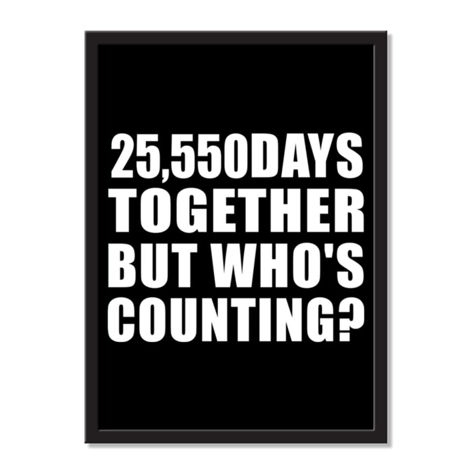 70th Anniversary 25,550 Days Together But Who's Counting - Portrait Frame Photo Tile