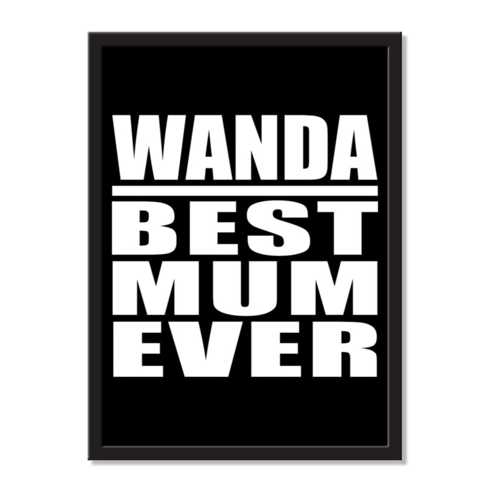 Wanda Best Mum Ever - Portrait Frame Photo Tile