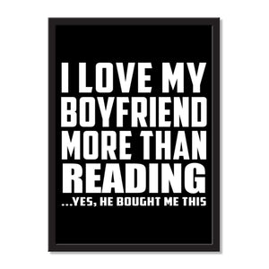 I Love My Boyfriend More Than Reading ...He Bought Me This - Portrait Frame Photo Tile