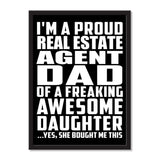 I'm A Proud Real Estate Agent Dad Of A Freaking Awesome Daughter, She Bought Me This - Portrait Frame Photo Tile