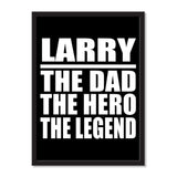 Larry The Dad The Hero The Legend - Portrait Frame Photo Tile