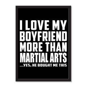 I Love My Boyfriend More Than Martial Arts ...He Bought Me This - Portrait Frame Photo Tile