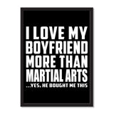 I Love My Boyfriend More Than Martial Arts ...He Bought Me This - Portrait Frame Photo Tile