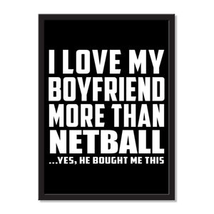 I Love My Boyfriend More Than Netball ...He Bought Me This - Portrait Frame Photo Tile