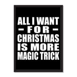 All I Want For Christmas Is More Magic Trick - Portrait Frame Photo Tile