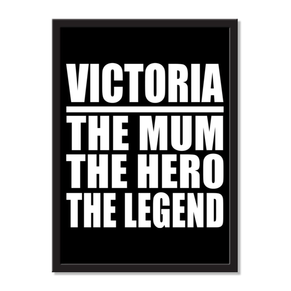 Victoria The Mum The Hero The Legend - Portrait Frame Photo Tile