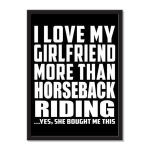 I Love My Girlfriend More Than Horseback Riding ...She Bought Me This - Portrait Frame Photo Tile