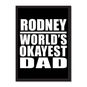 Rodney World's Okayest Dad - Portrait Frame Photo Tile