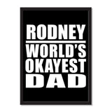 Rodney World's Okayest Dad - Portrait Frame Photo Tile