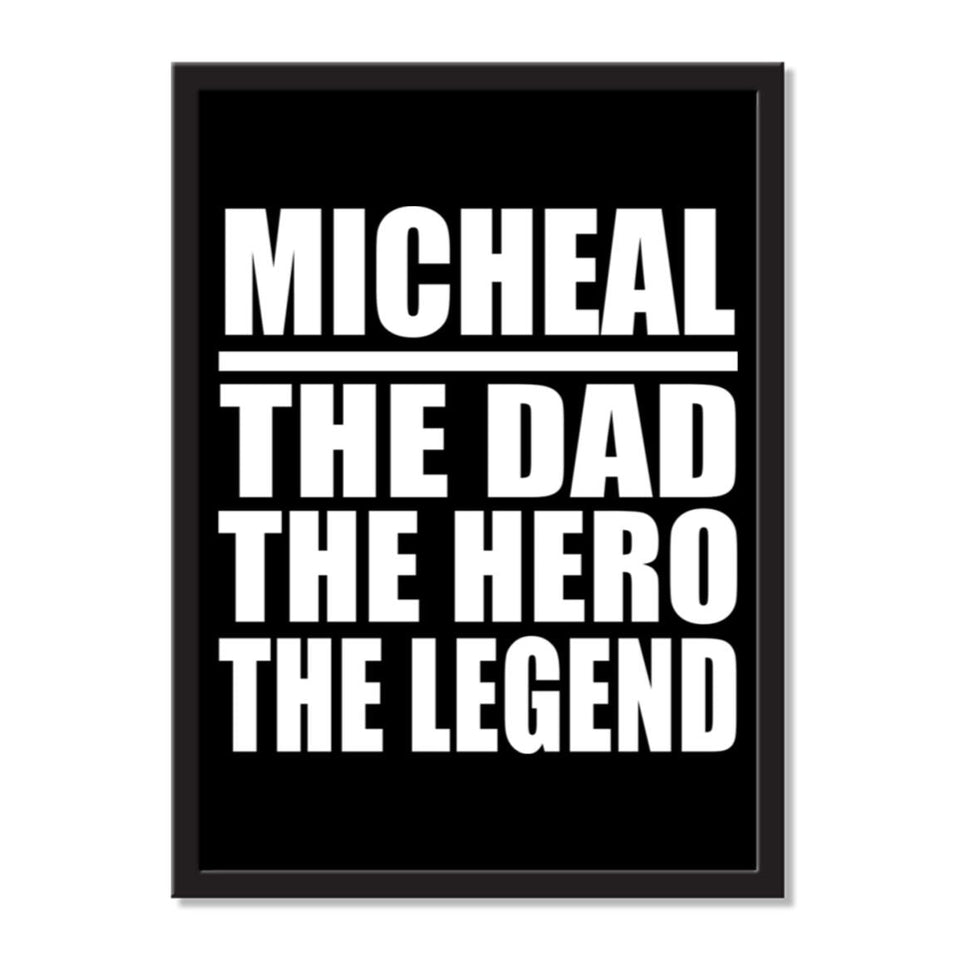 Micheal The Dad The Hero The Legend - Portrait Frame Photo Tile