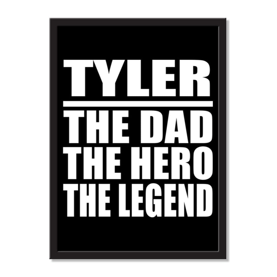 Tyler The Dad The Hero The Legend - Portrait Frame Photo Tile