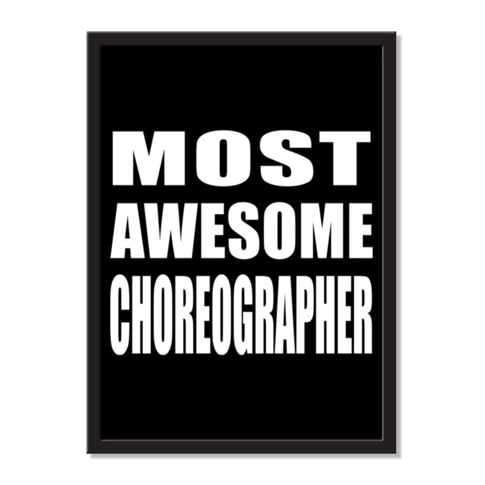 Most Awesome Choreographer - Portrait Frame Photo Tile