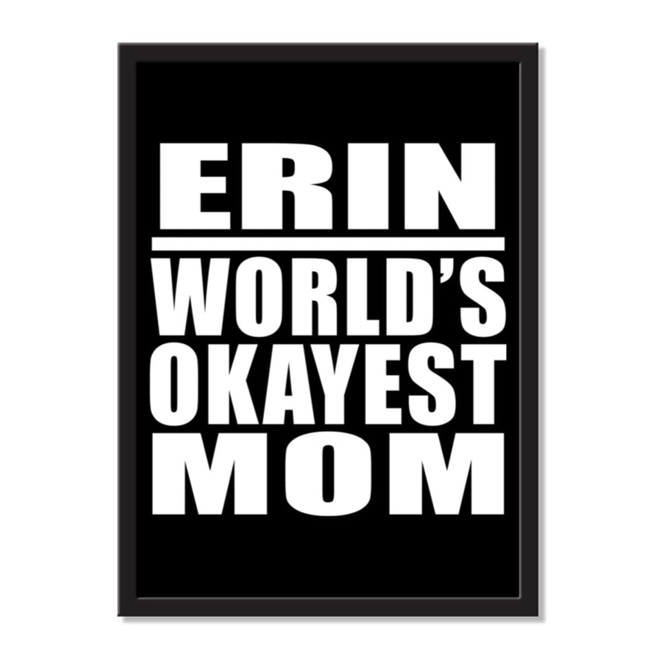 Erin World's Okayest Mom - Portrait Frame Photo Tile