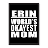 Erin World's Okayest Mom - Portrait Frame Photo Tile